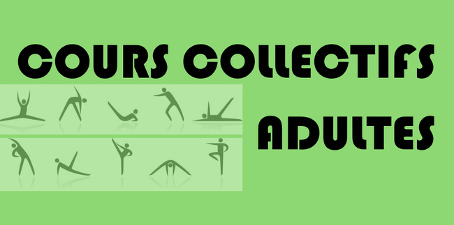 PLUS D'INFOS COURS COLLECTIFS ADULTES